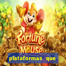 plataformas que estao pagando agora